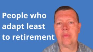 People who  adapt least to retirement