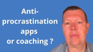 anti-procrastination apps or coaching